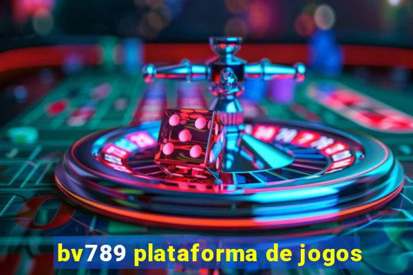 bv789 plataforma de jogos